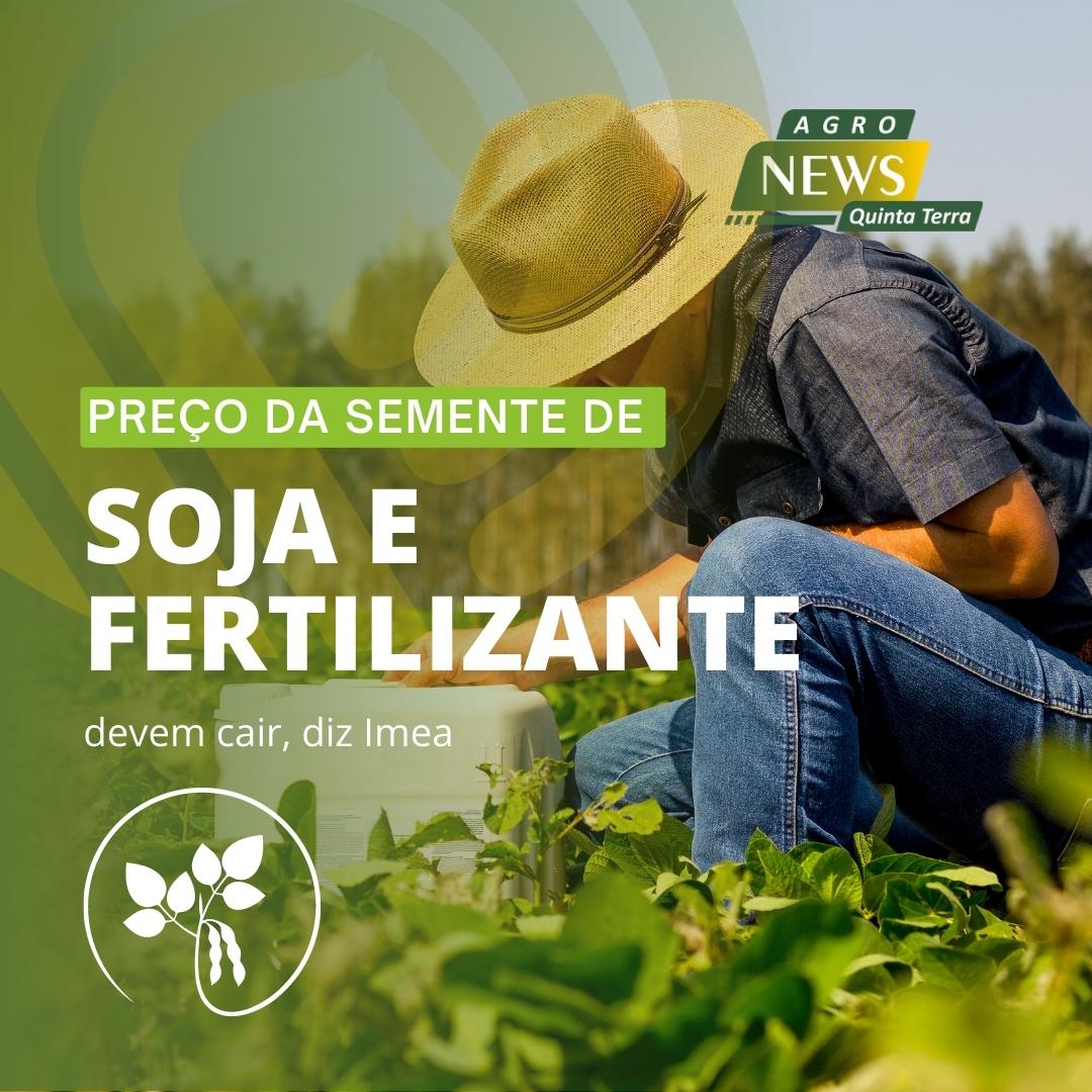Preço da semente de soja e fertilizante devem cair
